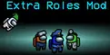 Extra Roles MOD Among Us