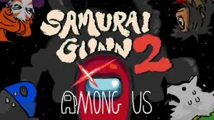 Sumurai Gunn 2 among us